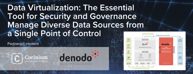 Data Virtualization: The Essential Tool for Security and Governance Manage Diverse Data Sources from a Single Point of Control